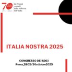 Italia Nostra a Congresso: i documenti dei tavoli