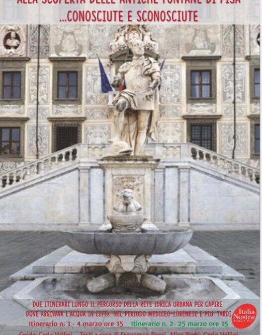 Alla scoperta delle antiche fontane di Pisa…conosciute e sconosciute