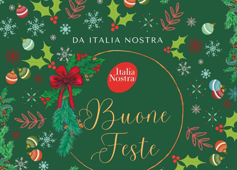 Tanti auguri di Buon Natale e Felice Anno Nuovo da Italia Nostra