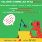 Italia Nostra ha ora un canale podcast!
