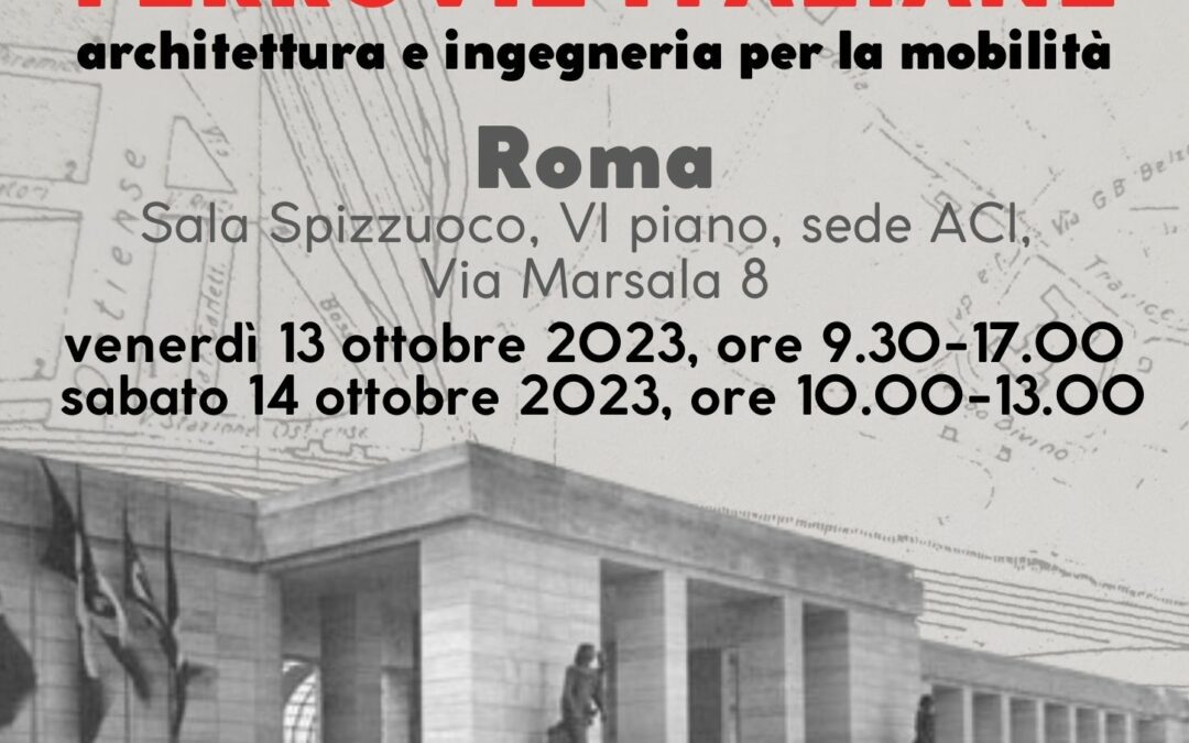 13-14 ottobre, Roma, Convegno “Ferrovie Italiane: architettura e ingegneria per la mobilità”