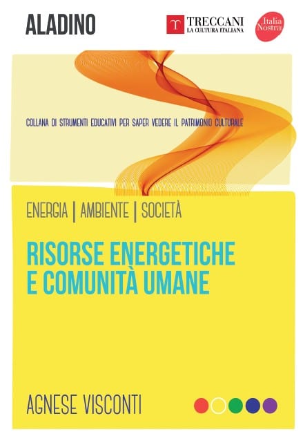 ENERGIA AMBIENTE SOCIETA’ – Risorse energetiche e comunità umane