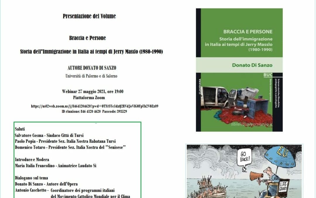 Settimana Laudato Sì 2021 – Webinar per la presentazione del volume” Braccia e Persone – Storia dell’ immigrazione in Italia ai tempi di Jerry Masslo (1980-1990)