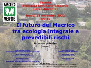 Il futuro del Macrico tra ecologia integrale e prevedibili rischi