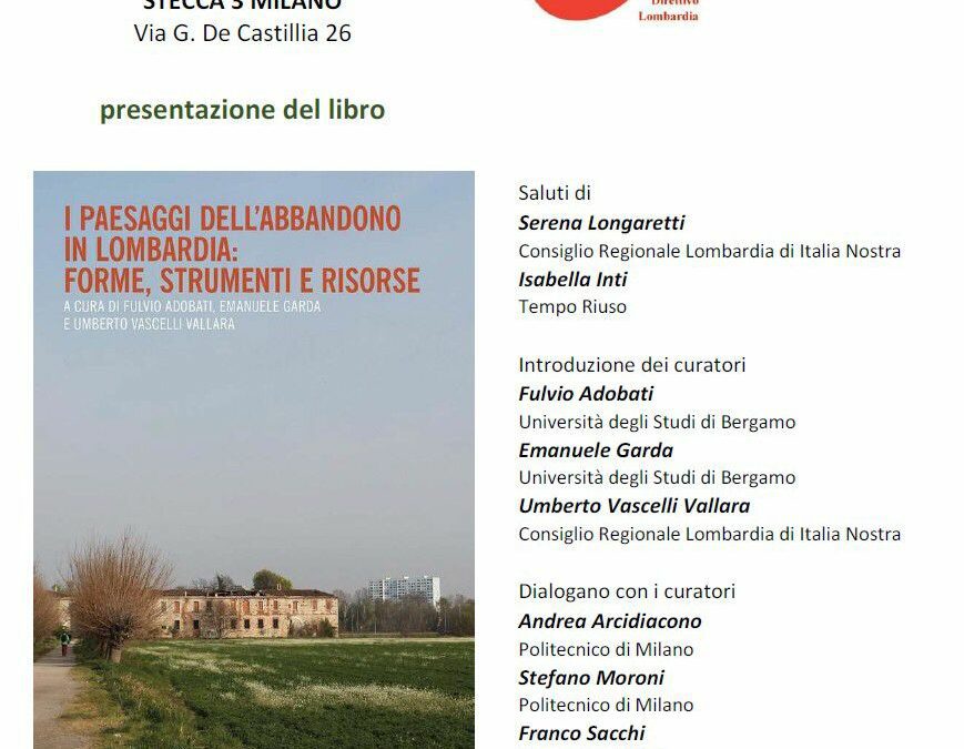 I paesaggi dell’abbandono in Lombardia: il 12 marzo la presentazione a cura del Consiglio Regionale