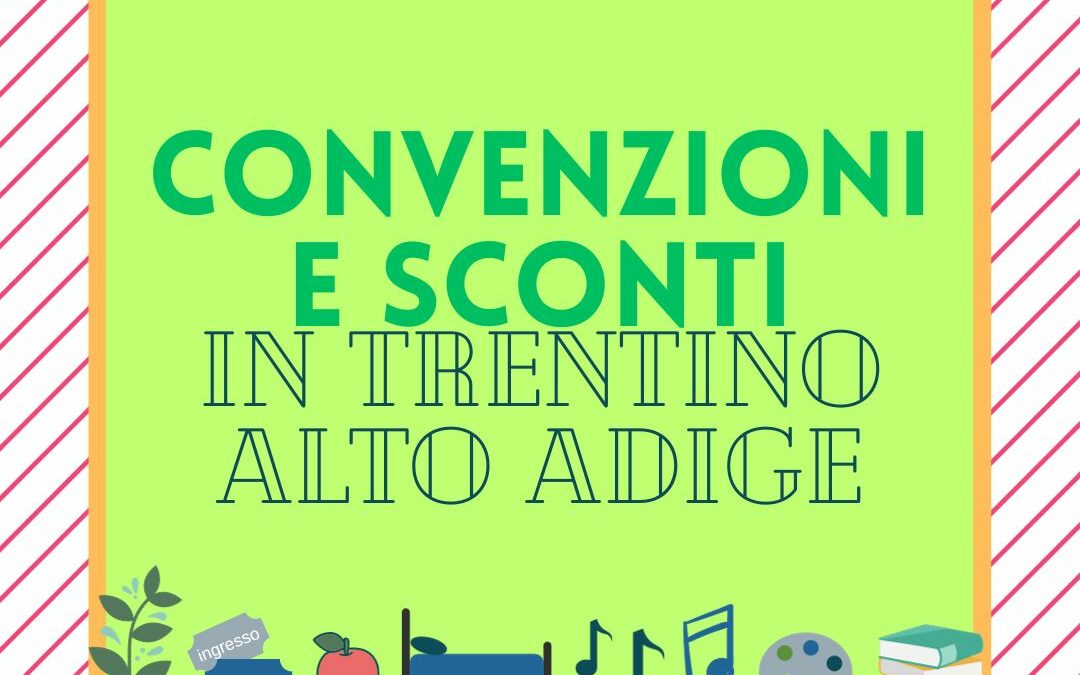 Tanti sconti e convenzioni attivati dalla Sezione Trento per i soci Italia Nostra!