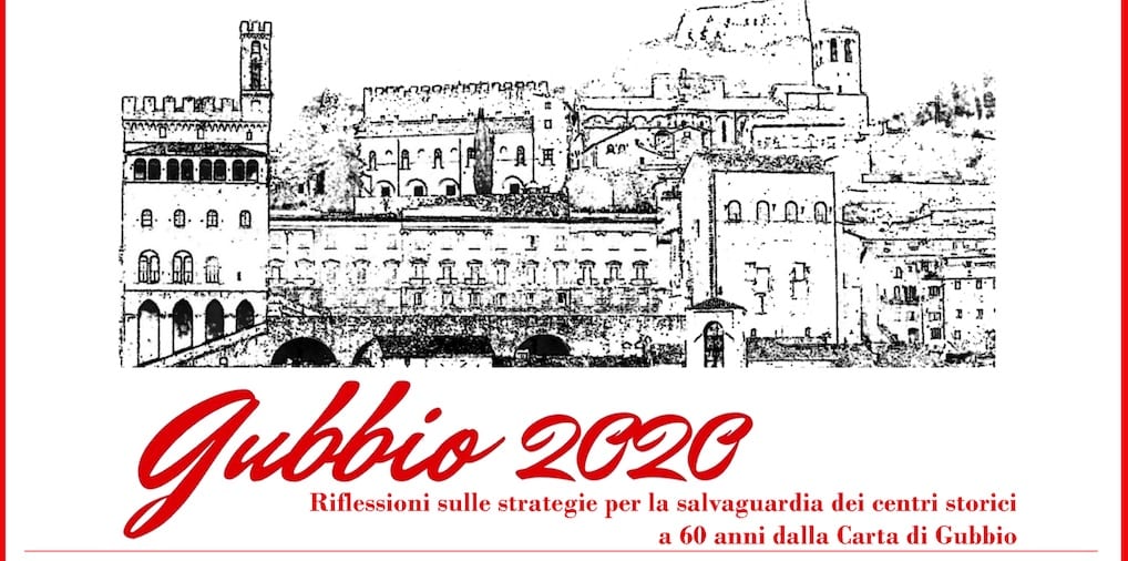 Carta di Gubbio: riflessioni sulle strategie per la salvaguardia dei centri storici. III sessione 