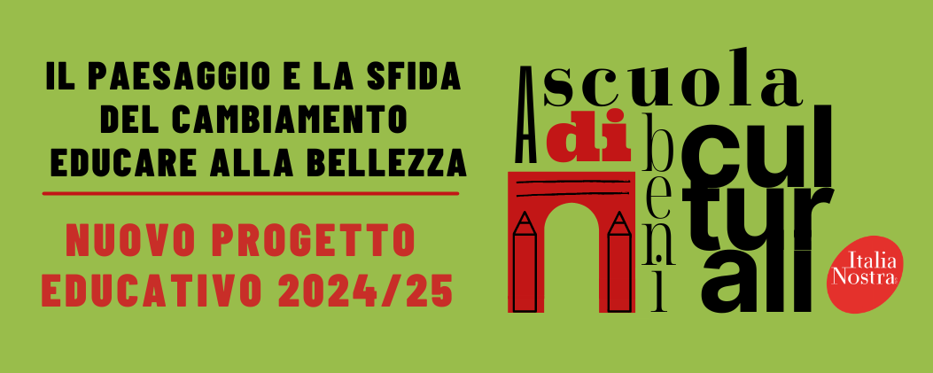 Progetto educativo per l’a.s. 2024-2025 “Il paesaggio e la sfida del cambiamento. Educare alla bellezza”