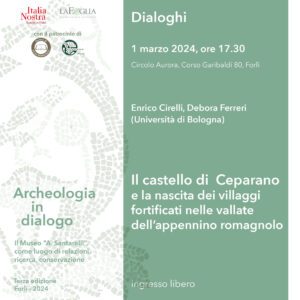 Archeologia in dialogo: venerdì 1° marzo appuntamento dedicato a “Il castello di  Ceparano e la nascita dei villaggi fortificati  nelle vallate dell’Appennino romagnolo”
